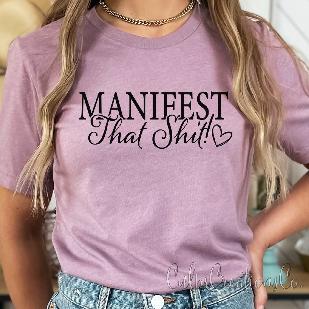 Manifest that sh*t  soft casual style womens short sleeve graphic t shirt